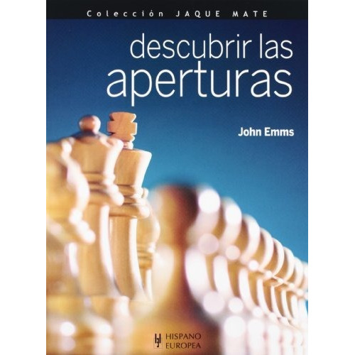 Descubrir Las Aperturas - Emms, John