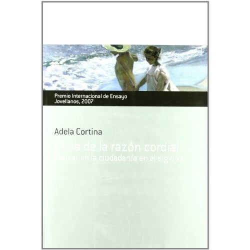 Etica De La Razãân Cordial. Educar En La Ciudadanãâa, De Cortina, Adela. Editorial Ediciones Nobel, Sa, Tapa Blanda En Español