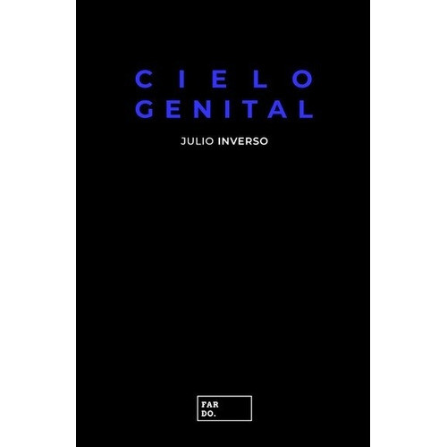 Cielo Genital, De Julio Inverso. Editorial Fardo En Español