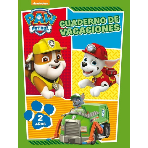 Paw Patrol. Cuaderno de vacaciones - 2 aÃÂ±os (Cuadernos de vacaciones de La Patrulla Canina), de Nickelodeon,. Editorial Altea, tapa blanda en español