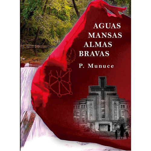 AGUAS MANSAS, ALMAS BRAVAS, de Pérez Munuce, José Luis. Editorial Edición Punto Didot, tapa blanda en español