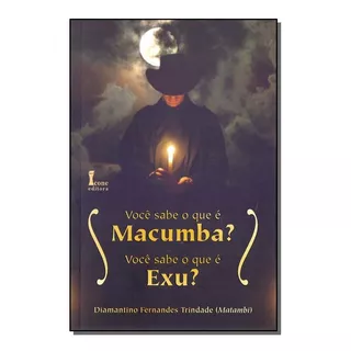 Você Sabe O Que É Macumba?