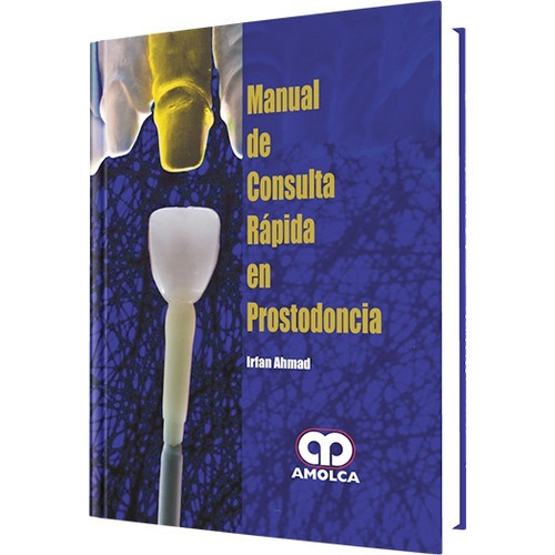 Manual De Consulta Rápida En Prostodoncia