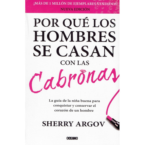 Por Que Los Hombres Se Casan Con Las Cabronas - Sherry Argov