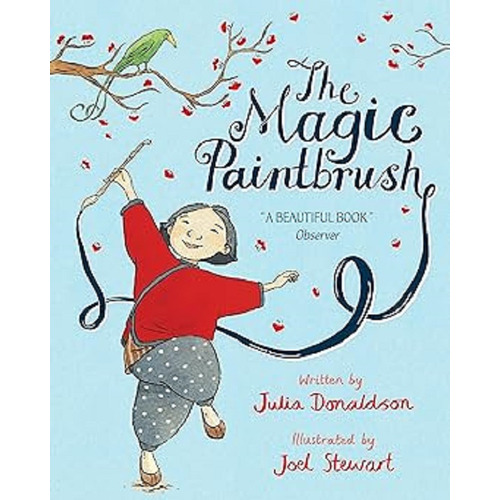 The Magic Paintbrush - Julia Donaldson, de Donaldson, Julia. Editorial Macmillan Children Books, tapa blanda en inglés internacional, 2017