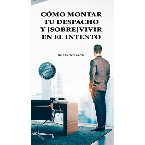 Libro Como Montar Tu Despacho Y Sobrevivir En El Intento ...