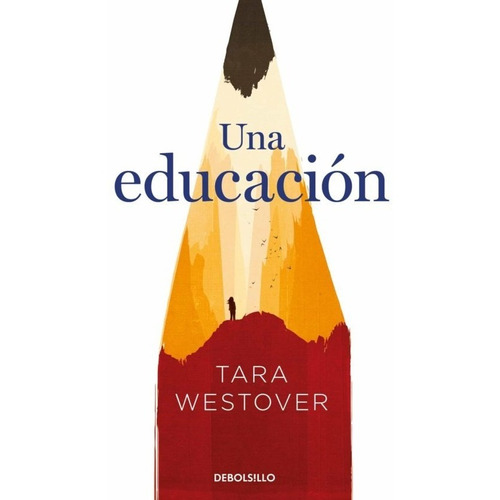 Una Educación, De Tara Westover. Editorial Debolsillo, Tapa Blanda En Español