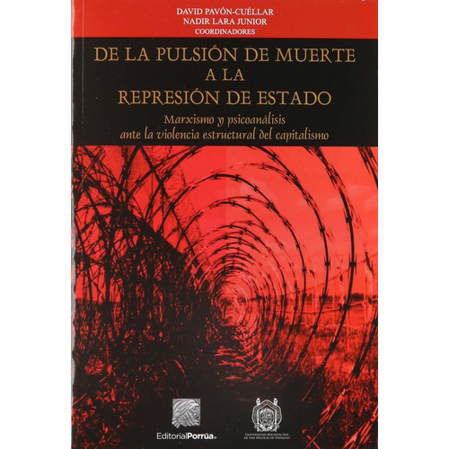 Libro De La Pulsion De Muerte A La Represion De Estado