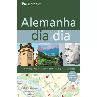 Frommer''''s Alemanha Dia A Dia, De Donal George; Olson. Editora Alta Books, Capa Dura Em Português
