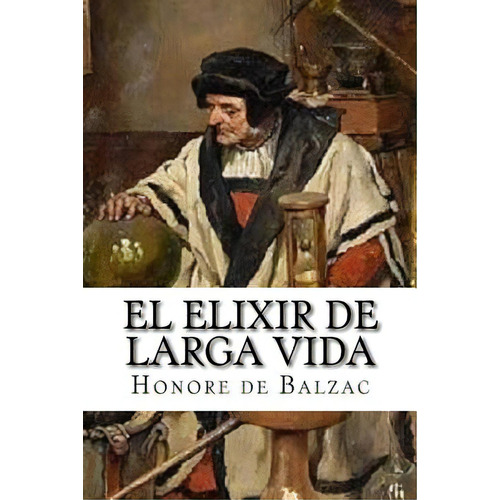 El Elixir De Larga Vida, De Hollybooks. Editorial Createspace, Tapa Blanda En Español