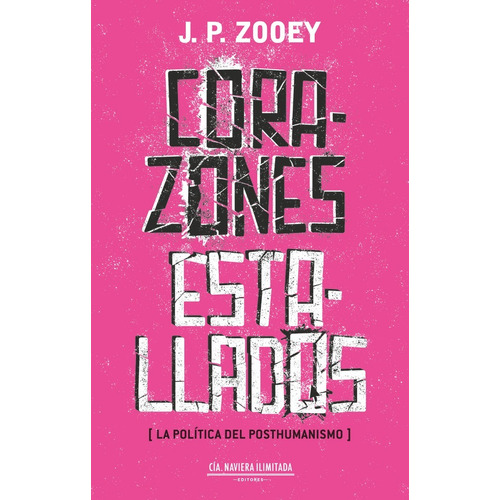 Corazones Estallados - J. P. Zooey