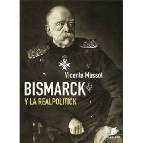 Bismark Y La Realpolitick