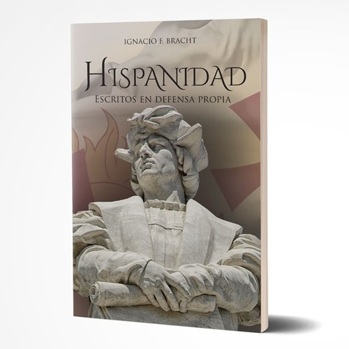 Hispanidad, De Ignacio F. Bracht. Editorial Maizal, Tapa Blanda En Español, 2023