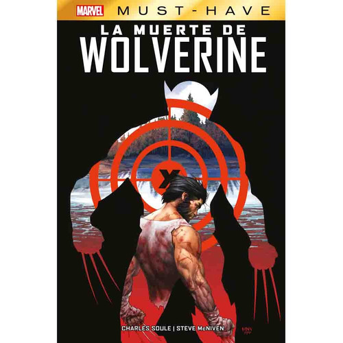 Marvel Must Have 08 La Muerte De Wolverine (hc), De Charles D. Soule. Serie Marvel Must Have Editorial Panini Marvel Argentina, Tapa Blanda En Español, 2023