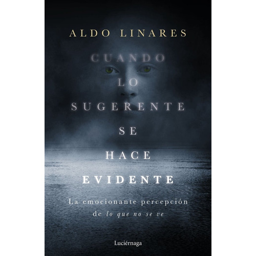Cuando Lo Sugerente Se Hace Evidente - Aldo Linares Diaz