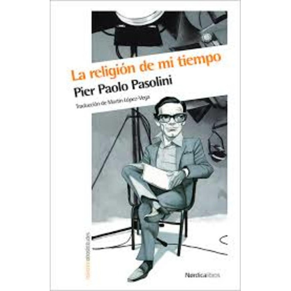 Religion De Mi Tiempo, La - Pier Paolo Pasolini