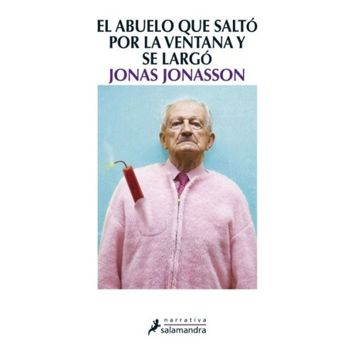 Abuelo Salto Por La Ventana - Jonasson - Salamandra - Libro