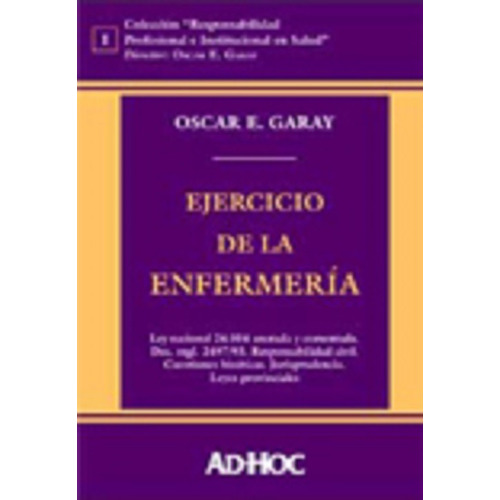 Ejercicio De La Enfermeria. Ley Nacional 24.004 - Garay, Osc