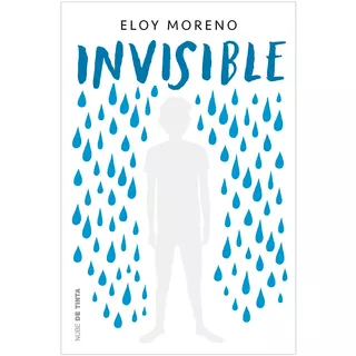 Invisible, De Eloy Moreno. Editorial Nube De Tinta, Tapa Blanda En Español