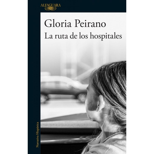 Ruta De Los Hospitales, La - Gloria Peirano