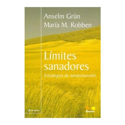 Libro Límites Sanadores - Anselm Grun Y María Robben - Bonum