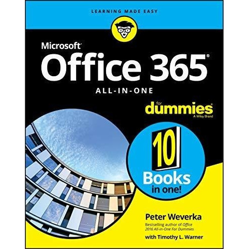 Office 365 All-in-one For Dummies (for Dummies..., de WEVERKA, PETER. Editorial For Dummies en inglés