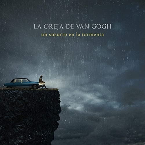 La Oreja De Van Gogh - Un Susurro En La Tormenta