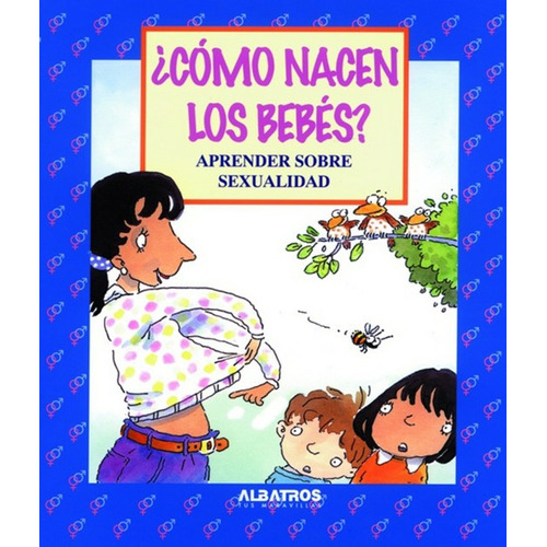 Cómo Nacen Los Bebés?, De Sd. Editorial Albatros En Español