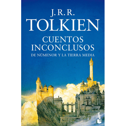 CUENTOS INCONCLUSOS: De númeror y la tierra media, de J. R. R. Tolkien., vol. 1.0. Editorial Booket, tapa blanda, edición 1.0 en español, 2017