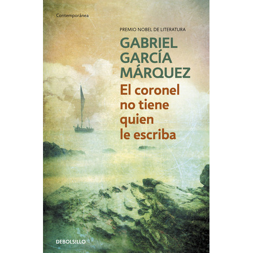 El Coronel No Tiene Quien Le Escriba, De García Márquez, Gabriel. Editorial Debolsillo, Tapa Blanda En Español