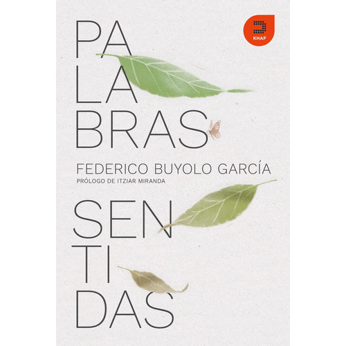 PALABRAS SENTIDAS, de BUYOLO GARCIA,FEDERICO. Editorial Khaf (Edelvives), tapa blanda en español