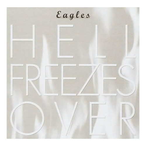 Cd Eagles Hell Freezes Over