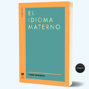 Libro El Idioma Materno Fabio Morabito Gog & Magog