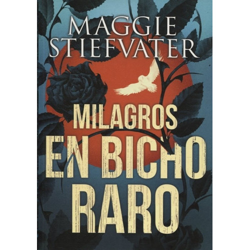 Milagros En Bicho Raro, De Maggie Stiefvater. Editorial Sm En Español