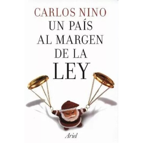 Un Pais Al Margen De La Ley - Nino Carlos - Ariel - Libro