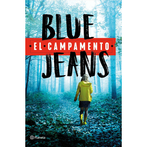 El campamento, de Blue Jeans. Serie Fuera de colección Editorial Planeta México, tapa blanda en español, 2021