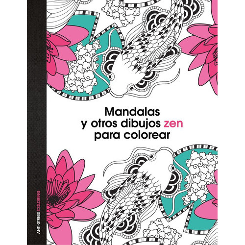 Mandalas Y Otros Dibujos Zen Para Colorear, De Aa. Vv.. Editorial Zenith, Tapa Dura En Español