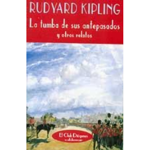 La Tumba De Sus Antepasados, De Rudyard Kipling., Vol. 0. Editorial Valdemar, Tapa Blanda En Español, 2001