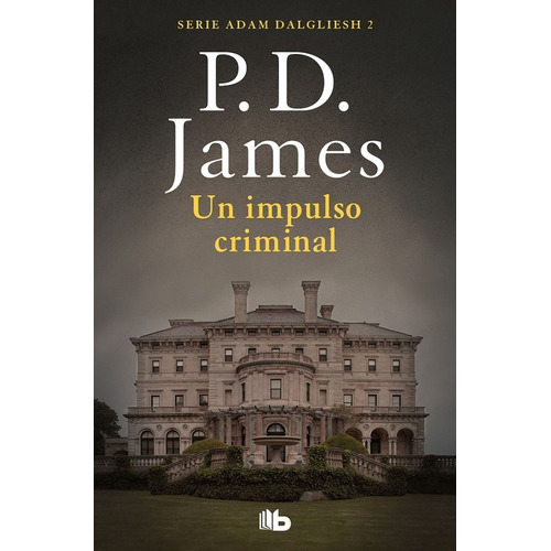 Un Impulso Criminal ( Adam Dalgliesh 2 ) - P.d. James
