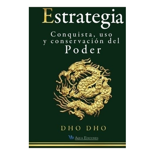 Libro : Estrategia: Conquista, Uso Y Conservacion Del Pod...