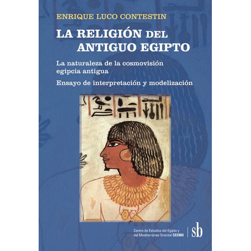 La Religión Del Antigua Egipto - Enrique Luco Contestin - Sb