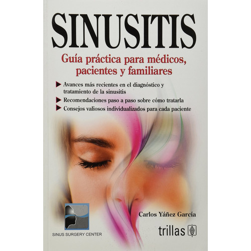 Sinusitis Guia Practica Para Medicos Pacientes Y Familiares
