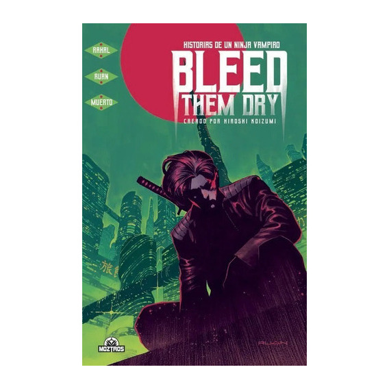Bleed The Dry, De Yeon Sang-ho. Editorial Moztros, Tapa Blanda En Español, 2022