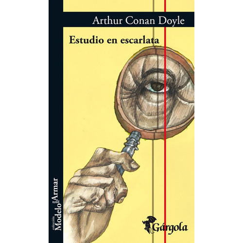 Estudio en Escarlata, de Arthur an Doyle. Editorial Gárgola, tapa blanda, edición 1 en español