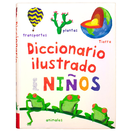 384 Paginas: Diccionario Ilustrado Para Niños, de Varios autores. Editorial Silver Dolphin (en español), tapa blanda en español, 2022