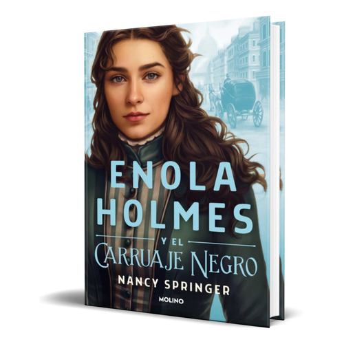 Enola Holmes, de Nancy Springer. Editorial Molino, tapa blanda en español, 2022