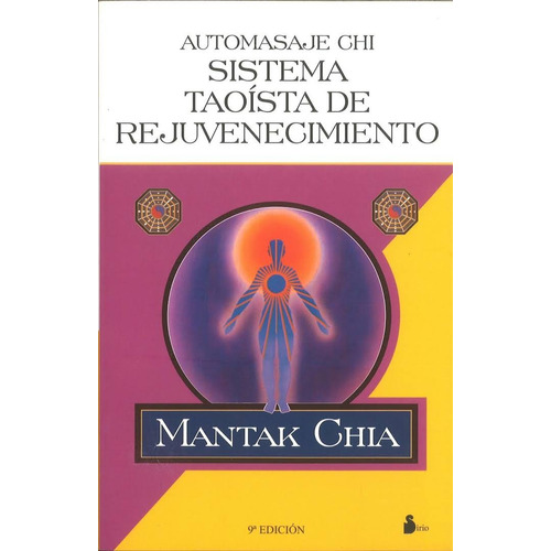 Automasaje Chi: Sistema taoísta de rejuvenecimiento, de Chia, Mantak. Editorial Sirio, tapa blanda en español, 2002