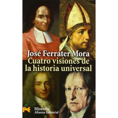 Visiones De La Historia Universal, Ferrater Mora, Alianza