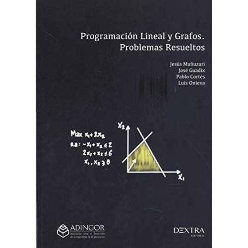 Programación Lineal Y Grafos. Problemas Resueltos