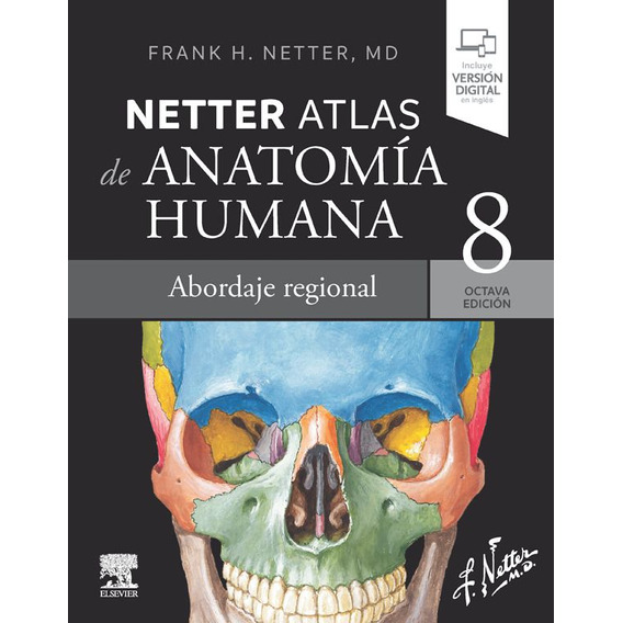 Netter. Atlas De Anatomía Humana. Abordaje Regional, 8e